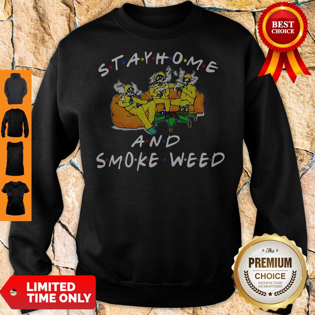 Official Stay Home And Smoke Weed Friends Shirt - Image 5