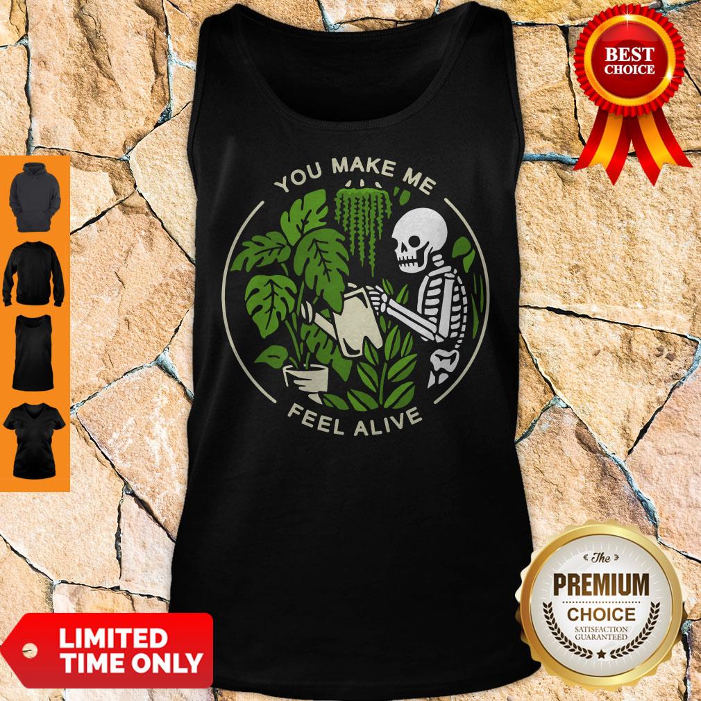 Official Skeleton You Make Me Feel Alive Shirt - Image 4