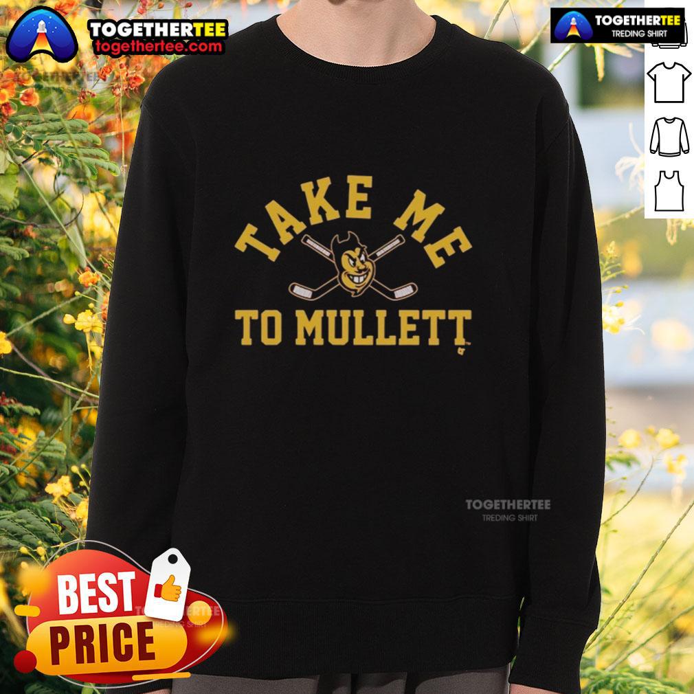 Top Arizona State Sun Devils Take Me To Mullett T-Shirt - Image 5