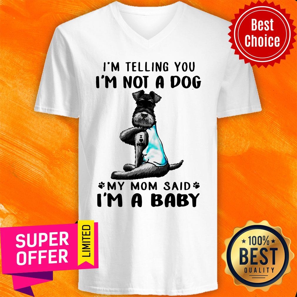 Bichon Frise Tattoo I Telling You I’m Not A Dog My Mom Said I’m A Baby Shirt - Image 4