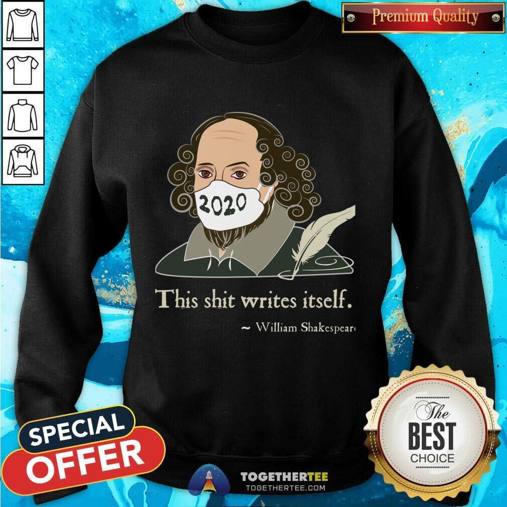 Hot This Shit Writes Itself Shakespeare 2020 Mask Faux Quote Shirt - Image 4