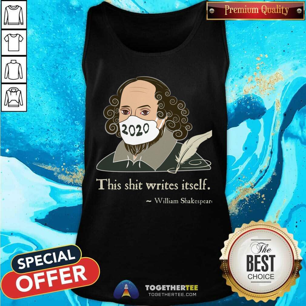 Hot This Shit Writes Itself Shakespeare 2020 Mask Faux Quote Shirt - Image 3