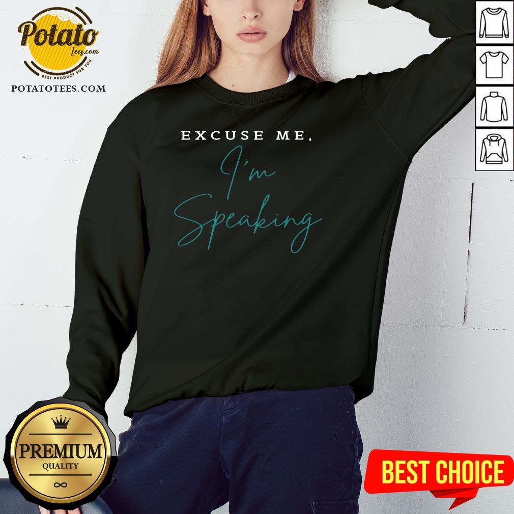 Top Excuse Me I'm Speaking Shirt - Image 4