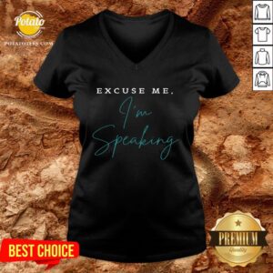 Alternative view of Top Excuse Me I'm Speaking Shirt