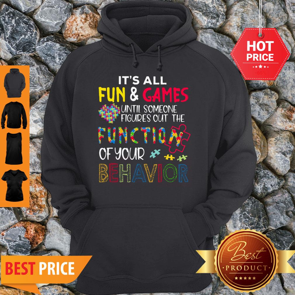 It’s All Fun & Games Until Someone Figures Out The Function Of Your Behavior Shirt - Image 2