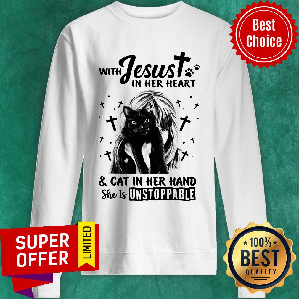 With Jesus In Her Heart Cat In Her Hand And Cat In Her Hand She Is Unstoppable Shirt - Image 4