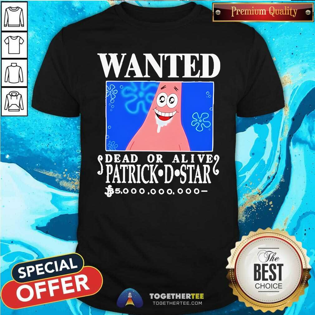 Original Wanted Dead Or Alive Patrick D.Star T-Shirt
