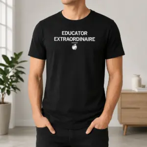 Happy Top Educator Extraordinaire Shirt