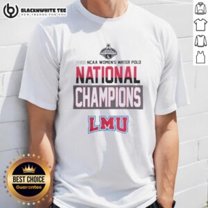 Awesome Loyola Marymount Lions 2026 NC Women's Water Polo National Champions T-Shirt