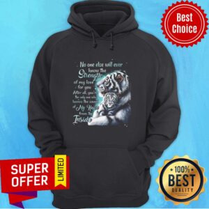 Alternative view of Awesome No One Else Will Ever Know The Strength Shirt