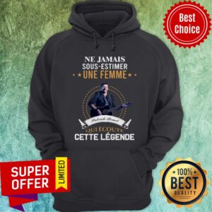 Alternative view of Patrick Brude Ne Jamais Sous Estimer Une Femme Qui Écoute Cette Legende Shirt