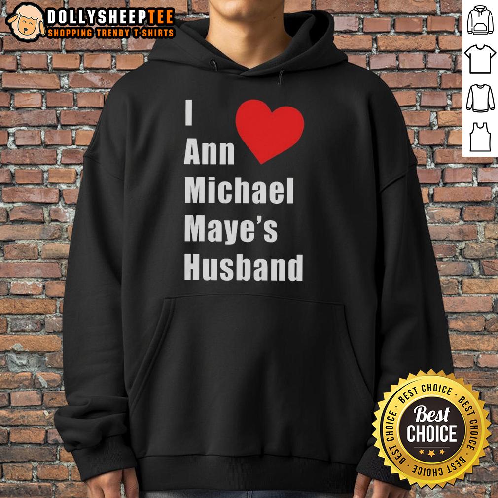 Good I Love Heart Ann Michael Maye Husband T-Shirt - Image 2