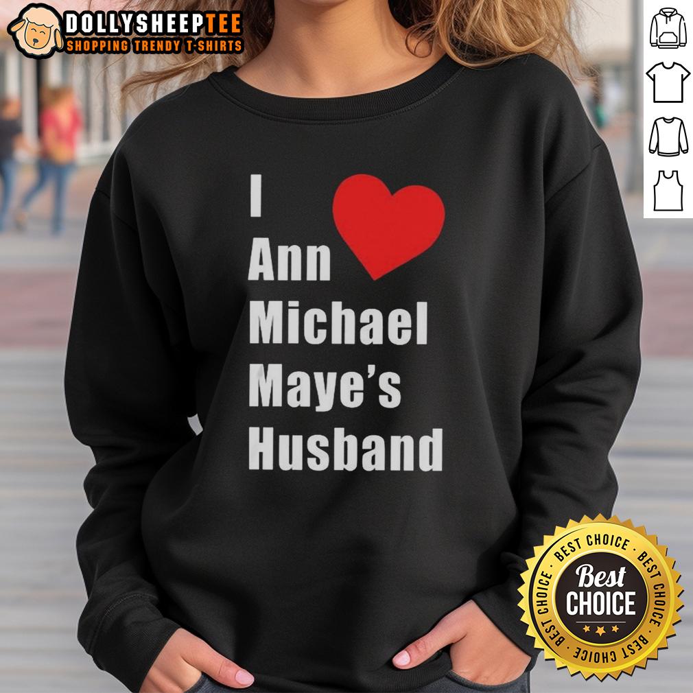Good I Love Heart Ann Michael Maye Husband T-Shirt - Image 5