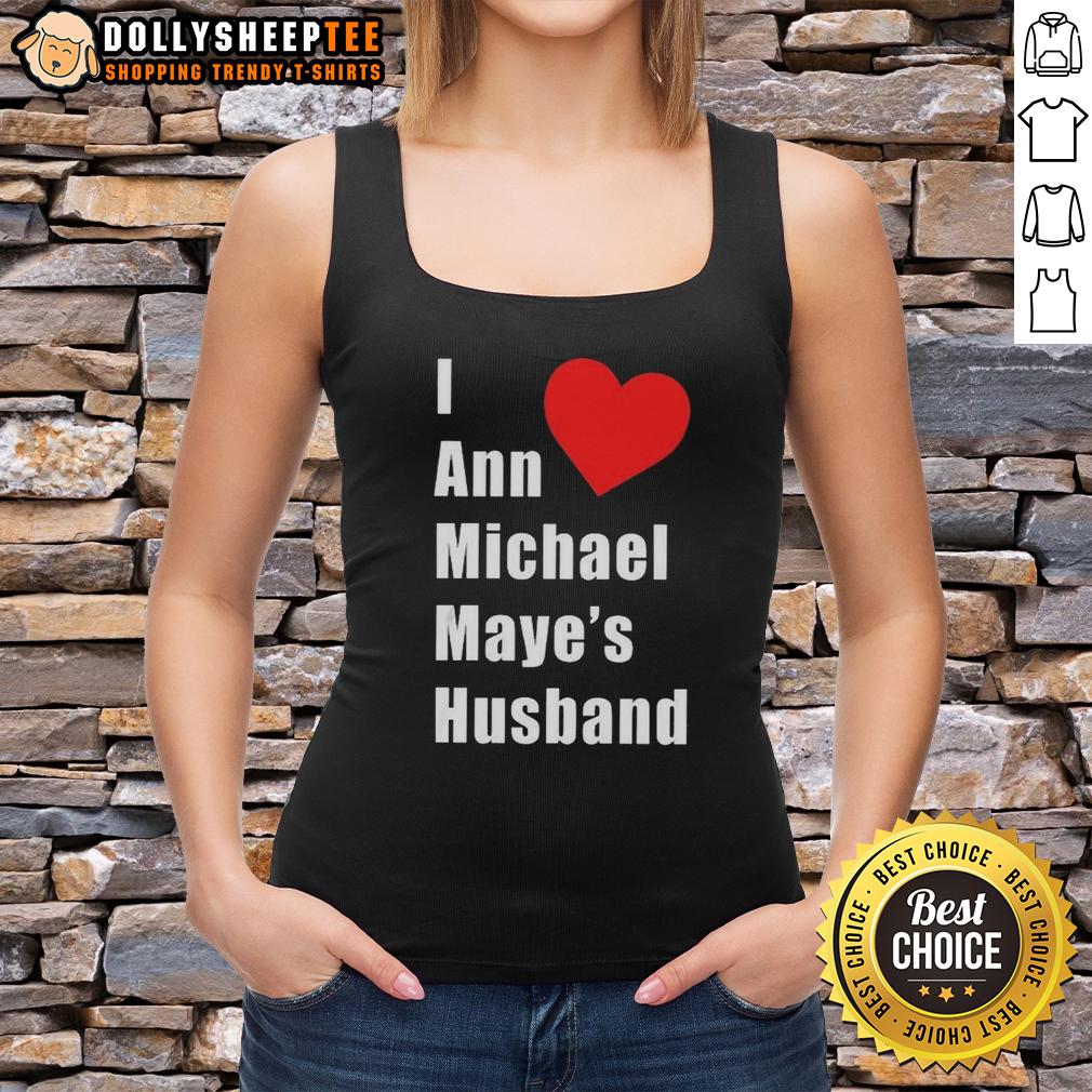 Good I Love Heart Ann Michael Maye Husband T-Shirt - Image 4