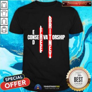 End Free Britney Conservatorship Shirt