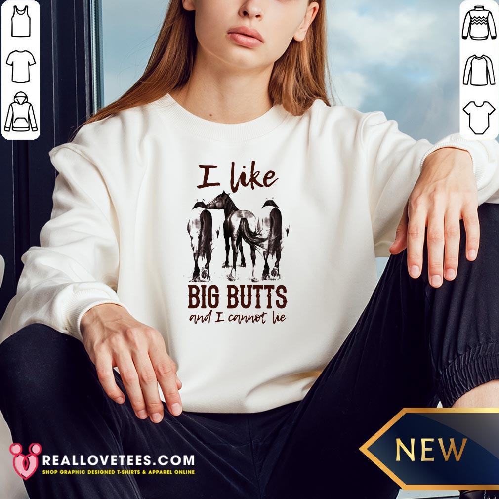 Funny Horse I Like Big Butts And I Cannot Lie Shirt - Image 3