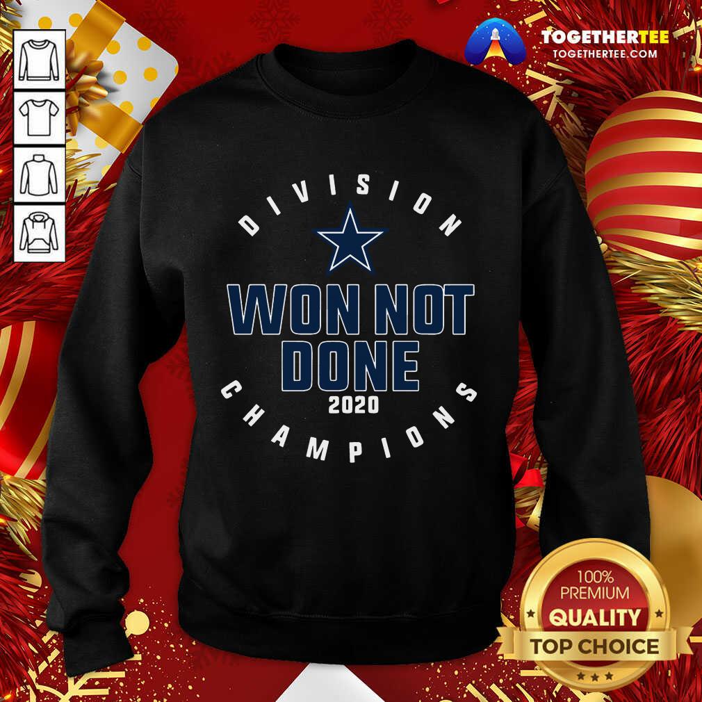 Nice Dallas Cowboys Division Champions Won Not Done 2020 Shirt - Image 4
