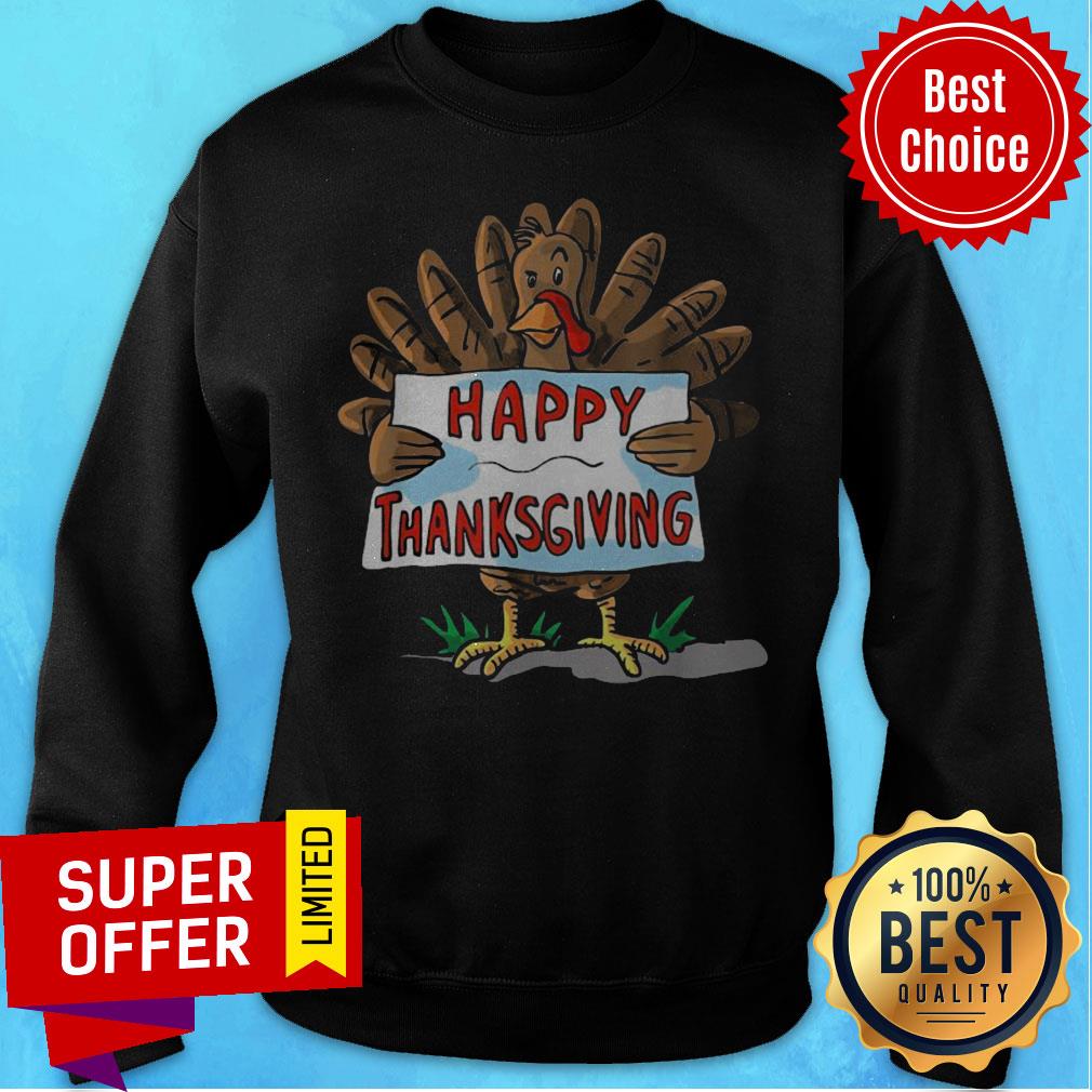 Funny Happy Thanksgiving Day Turkey Sign Boys Girls Adults Shirt - Image 5