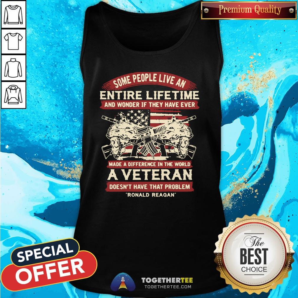 Good Some People Live An Entire Lifetime A Veteran Ronald Reagan Shirt - Image 3