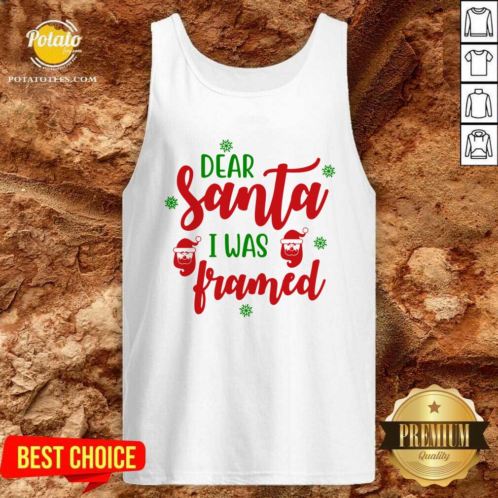Nice Dear Santa I Was Framed Funny Christmas Humor Shirt - Image 3