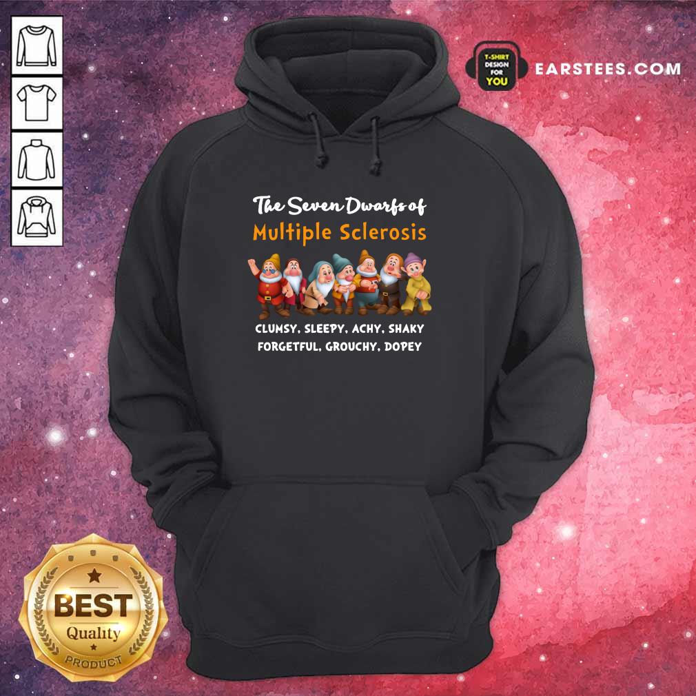 The Seven Dwarfs Of Multiple Sclerosis Clumsy Sleepy Achy Shaky Shirt - Image 3