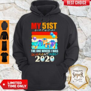 Alternative view of My 51st Birthday The One Where I Was Quarantined 2020 Mask Shirt