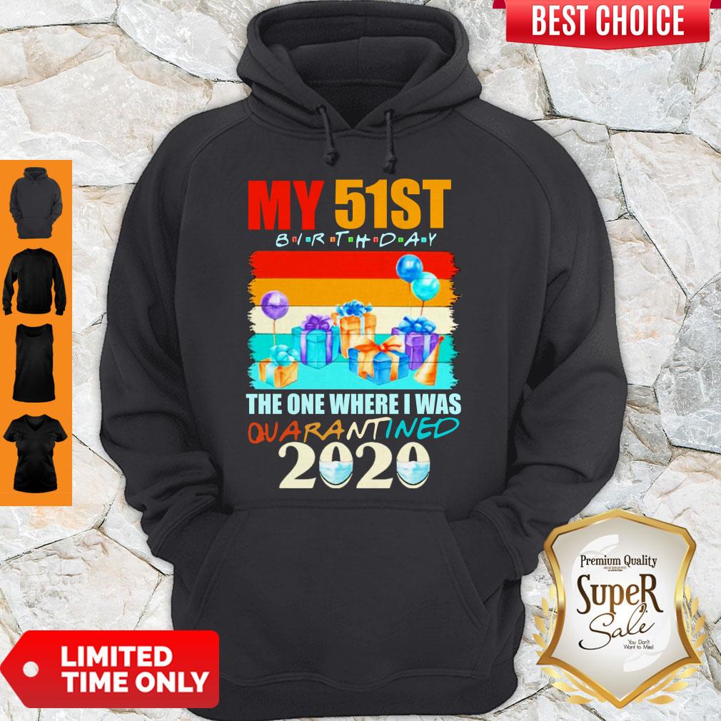 My 51st Birthday The One Where I Was Quarantined 2020 Mask Shirt - Image 2