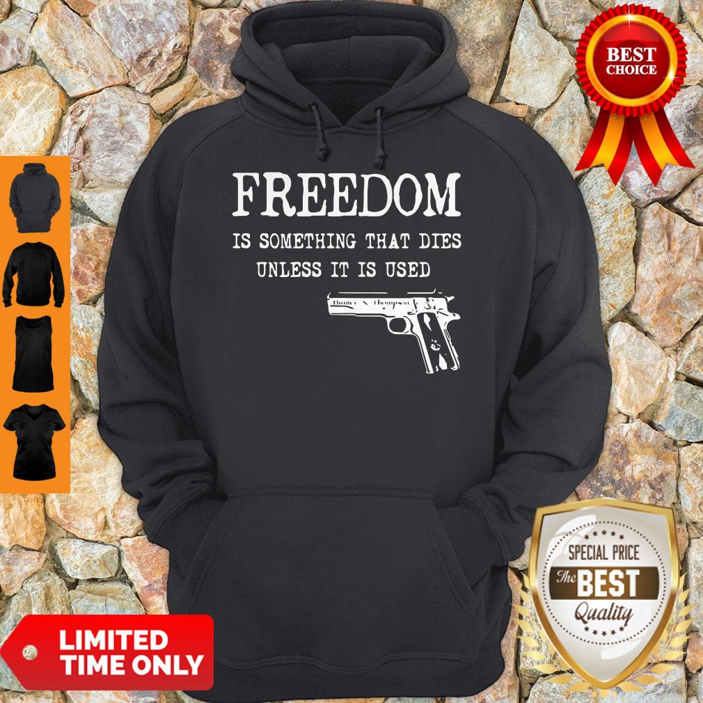 Official Freedom Is Something That Dies Unless It Is Used Shirt - Image 3