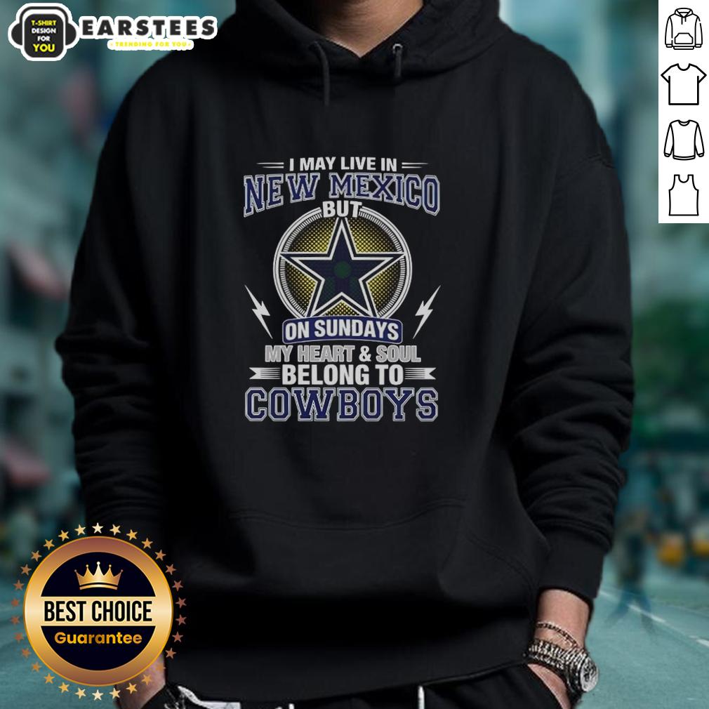 Good Dallas Cowboys NFL I May Live In New Mexico On Sundays My Heart And Soul Belong To Cowboys T-Shirt - Image 2