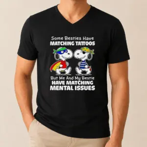 Alternative view of Awesome Hot Snoopy Some Besties Have Matching Tattoos But Me And My Bestie Have Matching Mental Issues Shirt