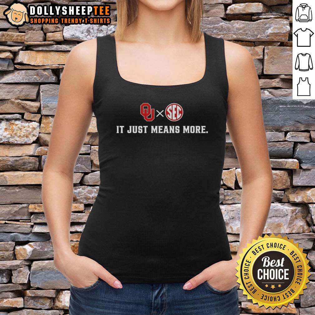 Original Oklahoma Sooners X Sec It Just Means More T-Shirt - Image 4