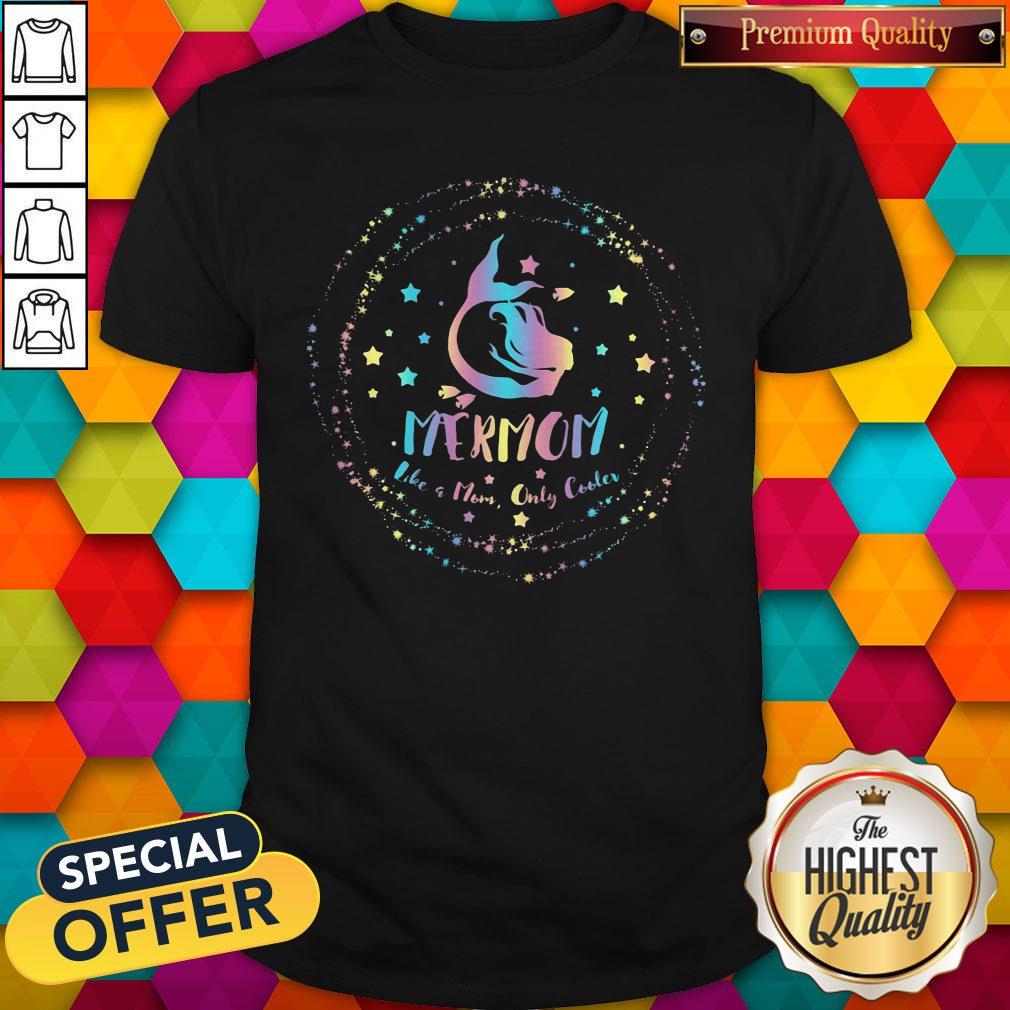 Mermon Like Mom Only Cooler Mermaid Shirt