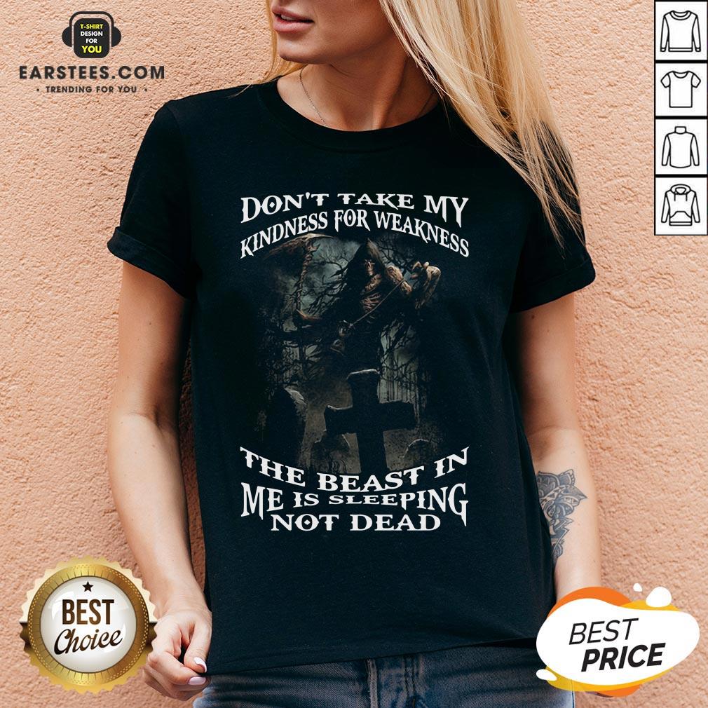 Perfect Death Don’t Take My Kindness For Weakness The Beast In Me Is Sleeping Not Dead Shirt - Image 3