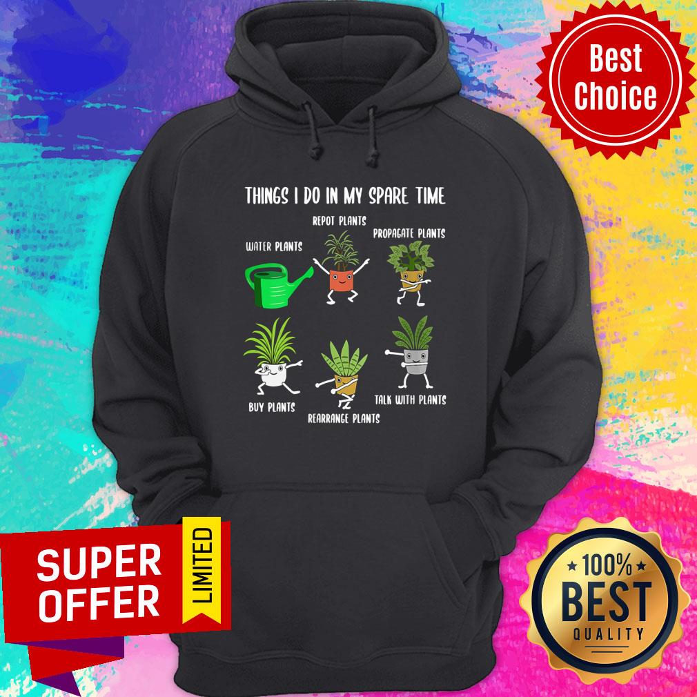 Things I Do In My Spare Time Repot Plants Shirt - Image 2