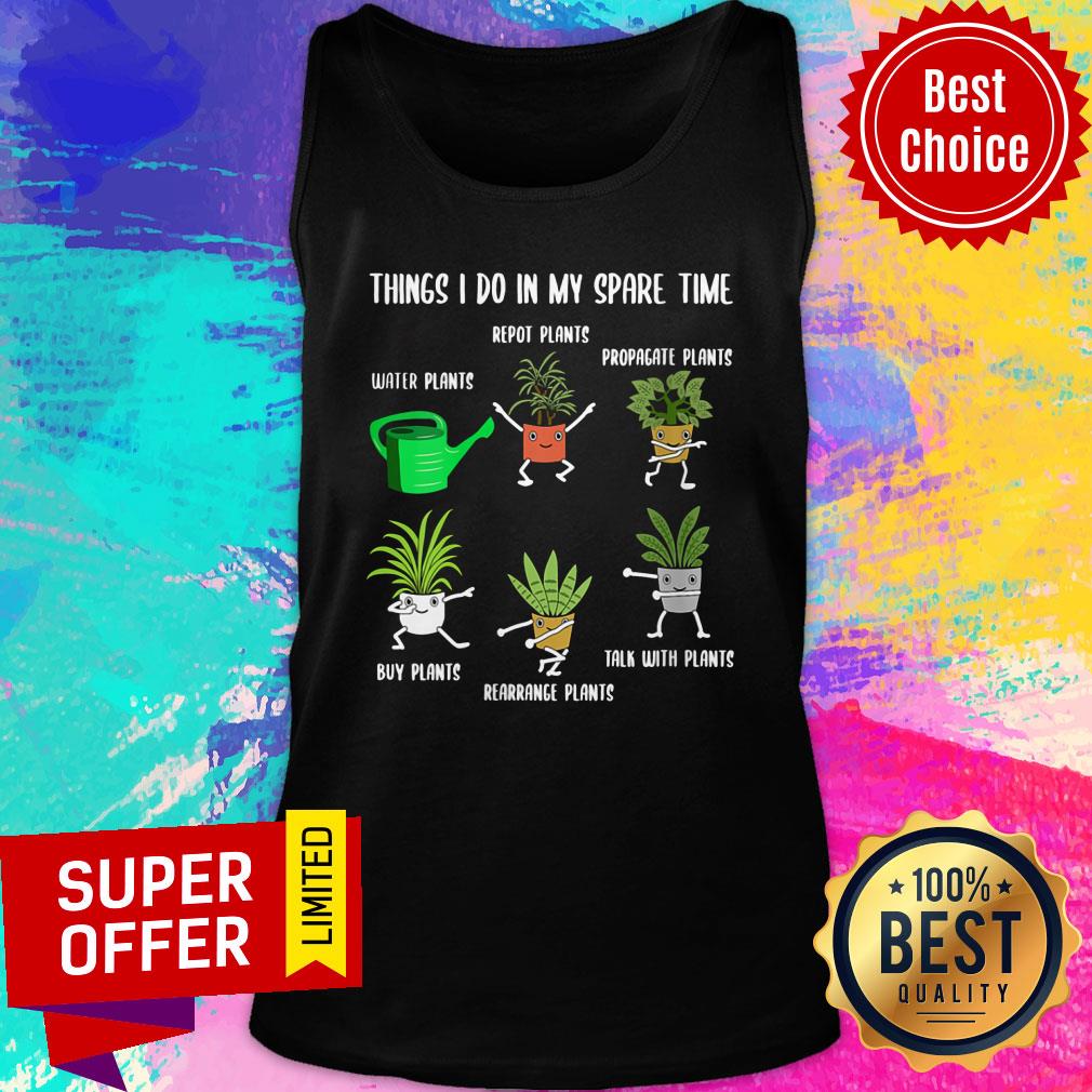 Things I Do In My Spare Time Repot Plants Shirt - Image 4