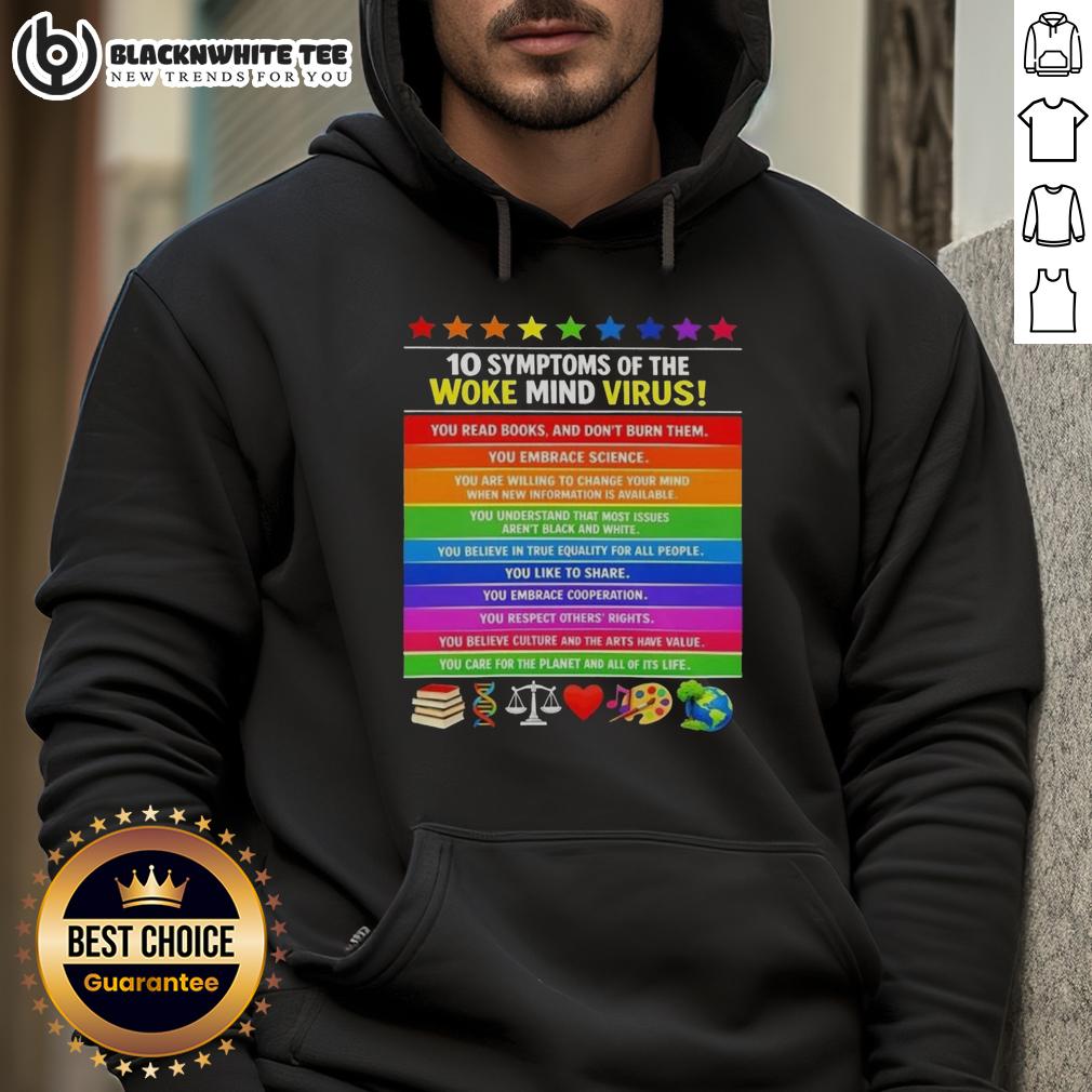 Awesome 10 Symptoms Of The Woke Mind Virus You Care For The Planet And All Of It's Life T-Shirt - Image 2