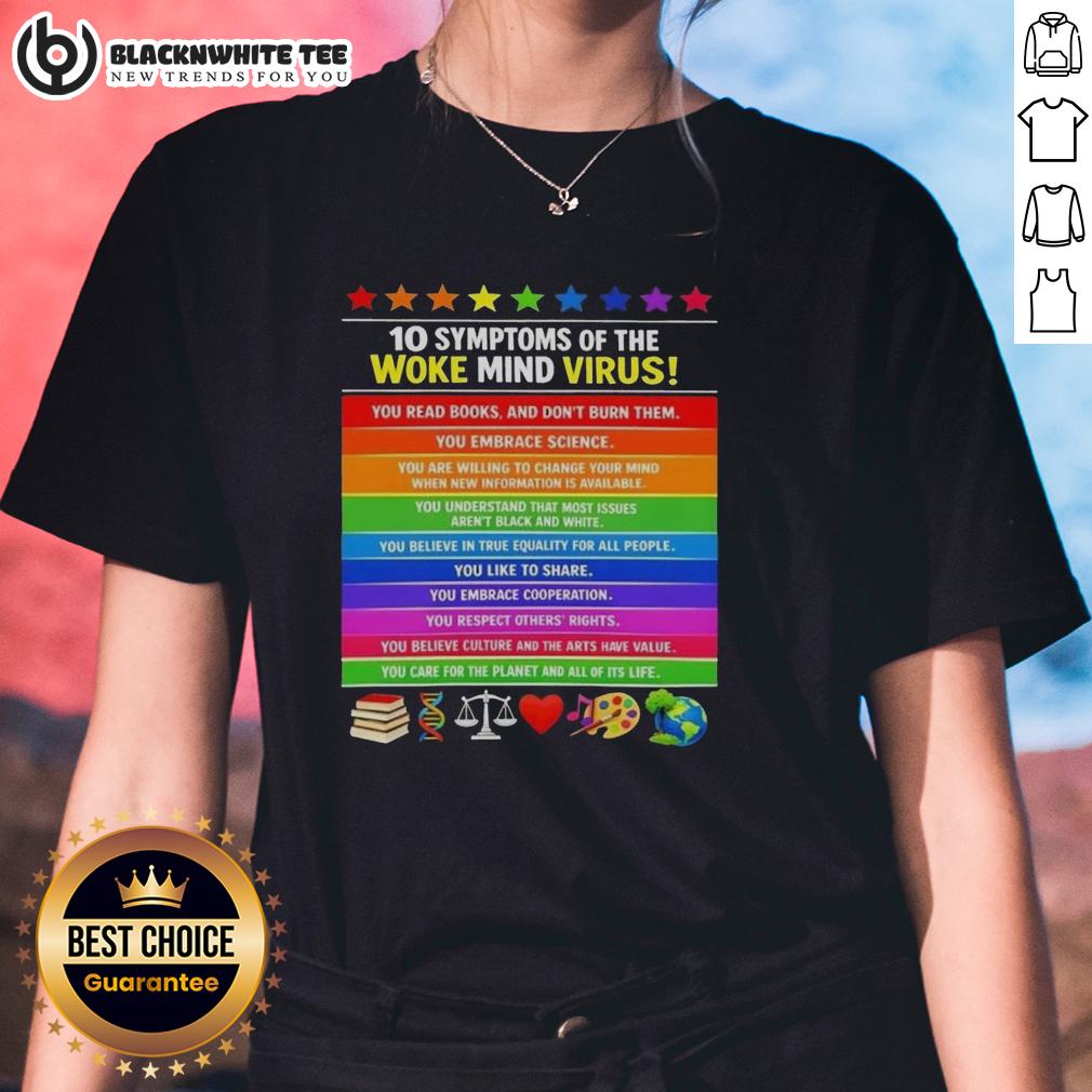 Awesome 10 Symptoms Of The Woke Mind Virus You Care For The Planet And All Of It's Life T-Shirt - Image 3