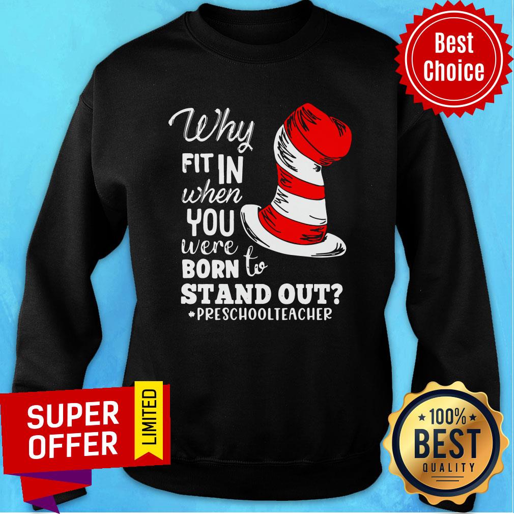 Fit In When You Were Born To Stand Out Preschool Teacher Shirt - Image 4