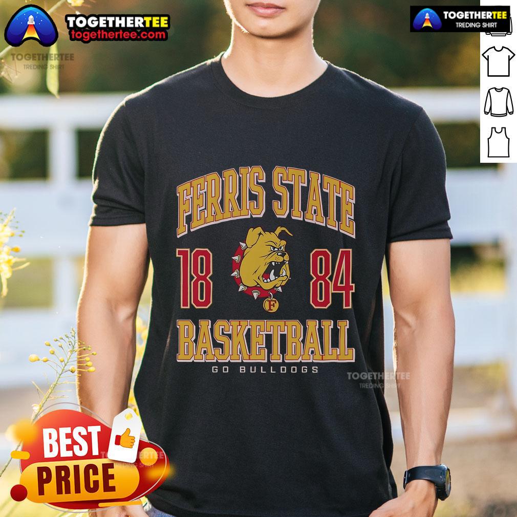 Top Ferris State Bulldogs Basketball T-Shirt