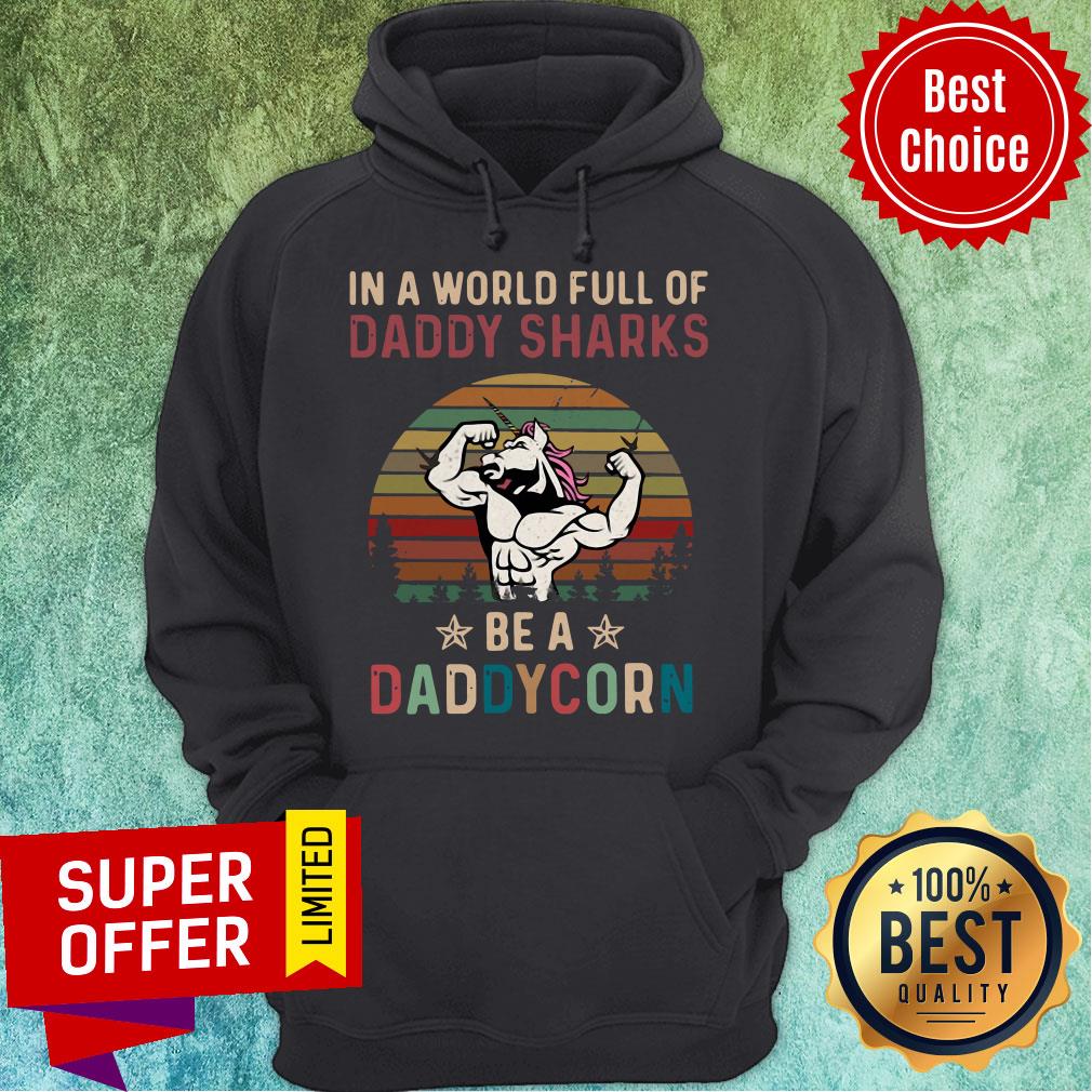 Nice In A World Full Of Daddy Sharks Be A Daddycorn Unicorn Shirt - Image 2