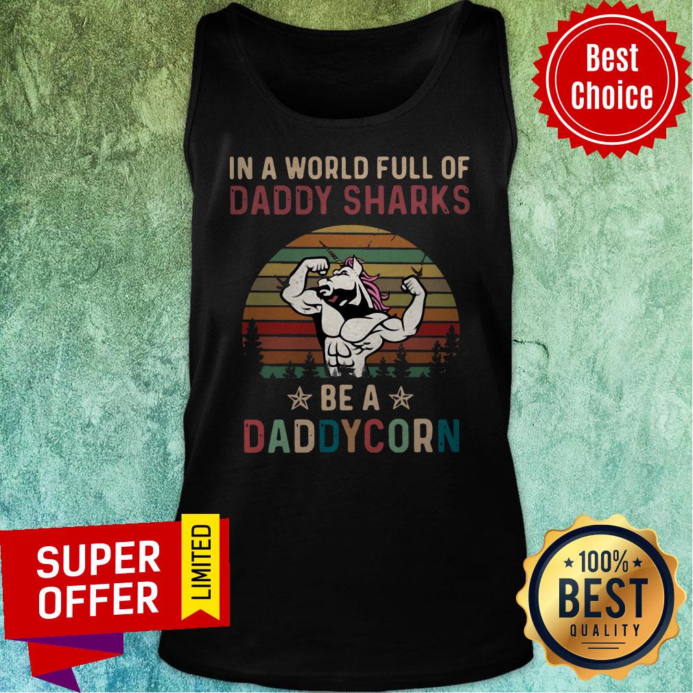 Nice In A World Full Of Daddy Sharks Be A Daddycorn Unicorn Shirt - Image 4