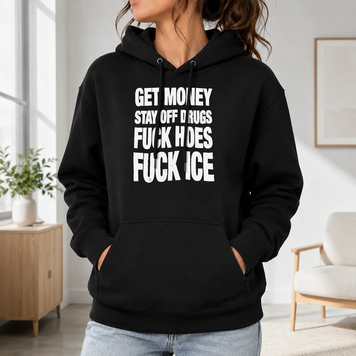 Pretty Awesome Get Money Stay Off Drugs Fck Hoes Fck ICE Shirt - Image 7