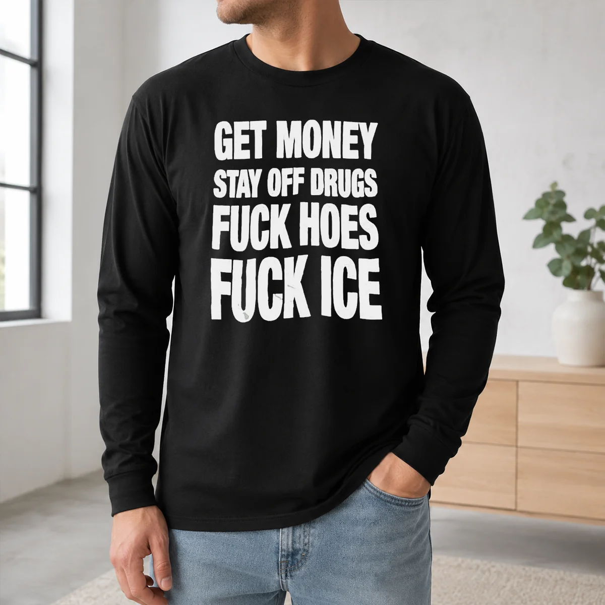 Pretty Awesome Get Money Stay Off Drugs Fck Hoes Fck ICE Shirt - Image 5