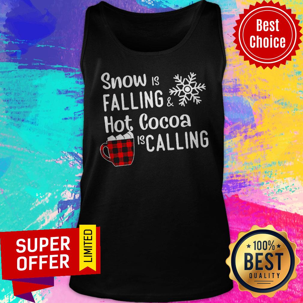 Top Snow Is Falling Hot Cocoa Is Calling Christmas Shirt - Image 4
