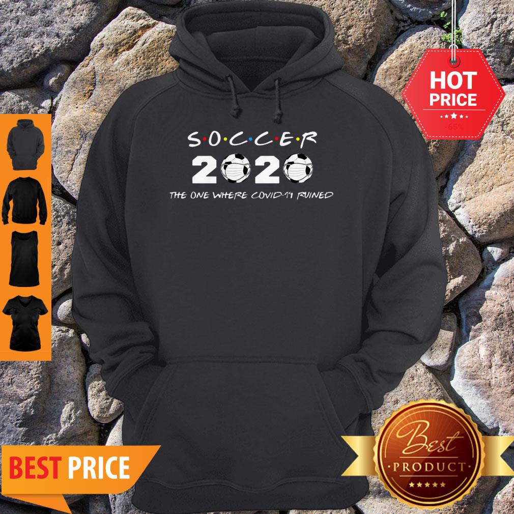 Good Soccer 2020 The One Where Covid-19 Ruined Shirt - Image 2