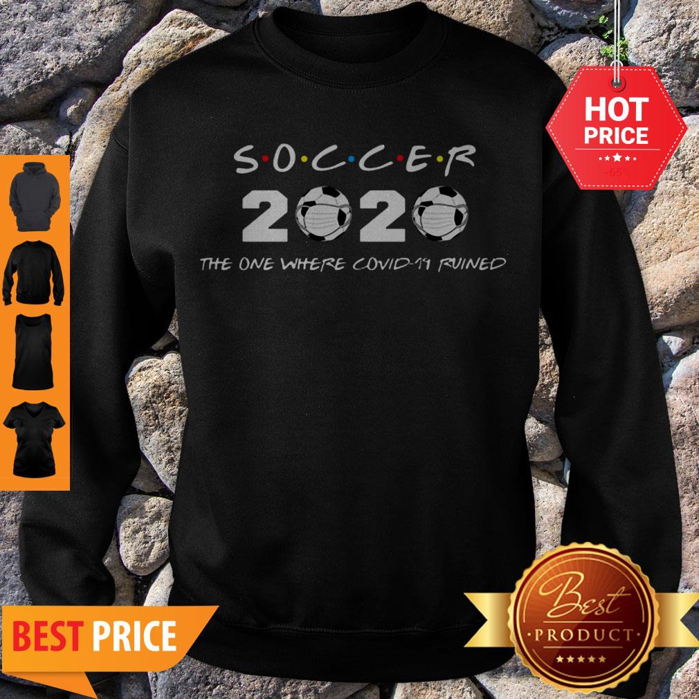 Good Soccer 2020 The One Where Covid-19 Ruined Shirt - Image 3