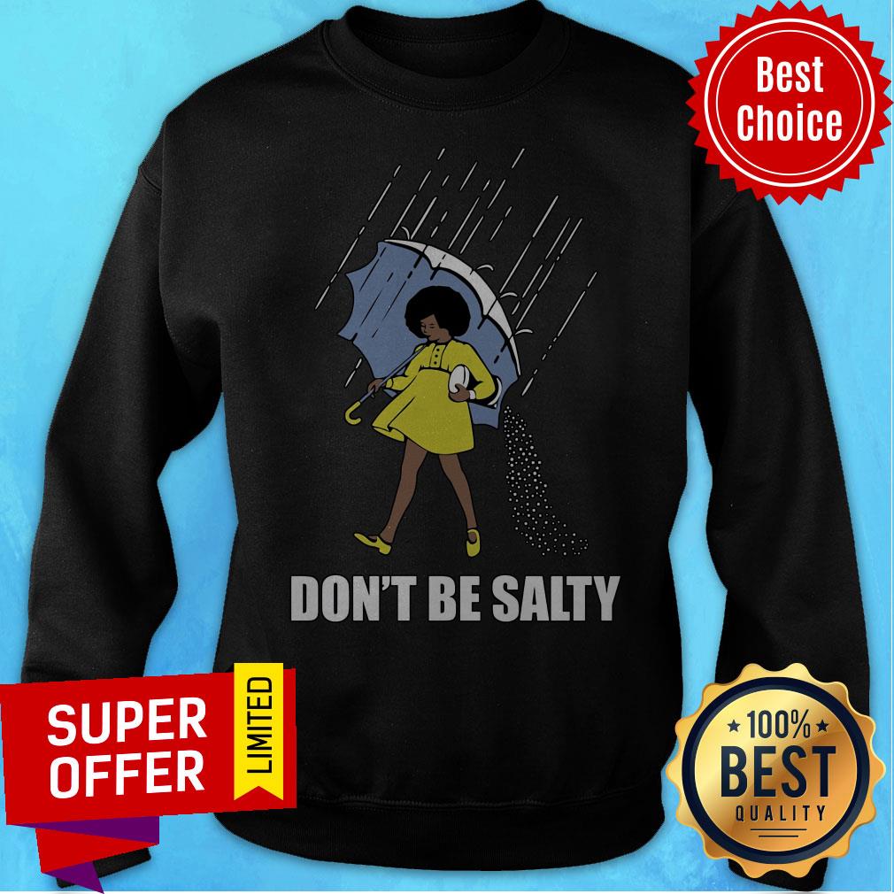 Nice Don't Be Salty Shirt - Image 5