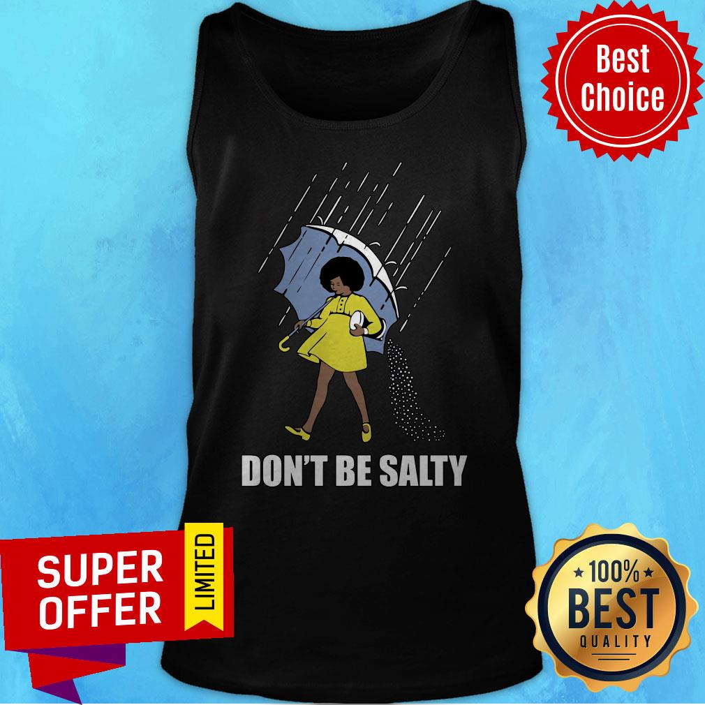 Nice Don't Be Salty Shirt - Image 4