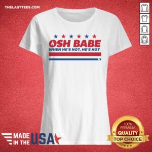 Alternative view of Top Washington D.C OSH Babe When He’s Hit He’s Hot Shirt