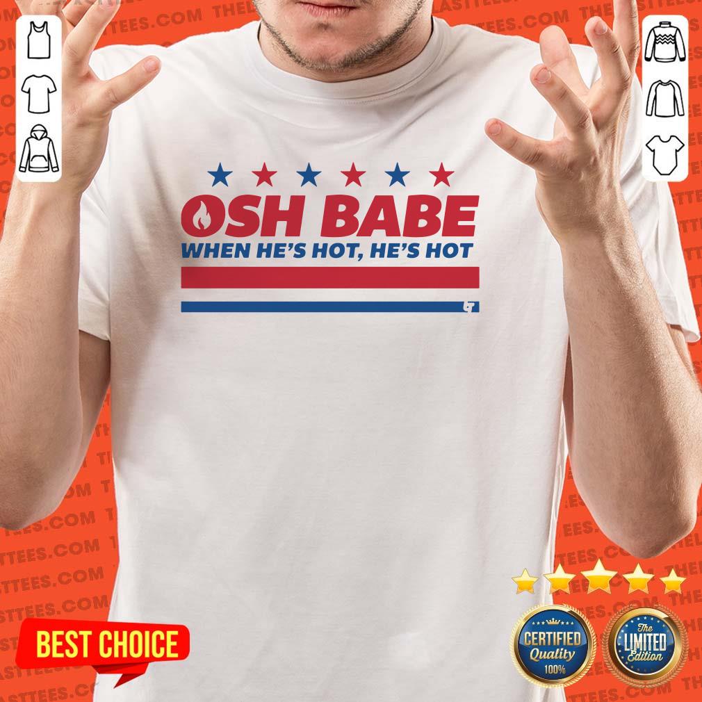 Top Washington D.C OSH Babe When He’s Hit He’s Hot Shirt